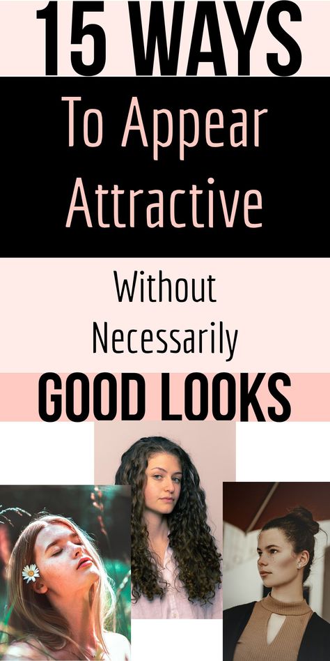 Whilst many people might look breathtaking to you at first glance, you'll notice that as soon as they start talking, their personality starts to show and you'll probably find them less attractive. So, here are 15 ways you can appear attractive without your beauty only being based on your looks. #howtoappearattractive #howotlookstunning #beautytips Femininity Tips, Different Types Of Dresses, Grooming Tips, Physical Beauty, Beauty Tips For Face, Women Encouragement, Skin Care Kit, Make A Person, Face Hair