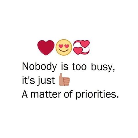 Nobody Is Too Busy, Positive Attitude Quotes, My Diary Quotes, Soothing Quotes, Good Relationship Quotes, True Feelings Quotes, Cute Attitude Quotes, Remember Quotes, Baby Love Quotes