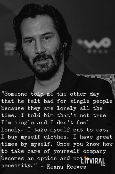 10 Inspiring Quotes For The Wise & Strong quotes inspirational quotes wisdom knowledge wise quotes motivational quotes quote of the day instagram life quotes Keanu Reeves Quotes, Motivation Positive, Single People, Badass Quotes, Real Life Quotes, Quotable Quotes, Keanu Reeves, A Quote, Reality Quotes