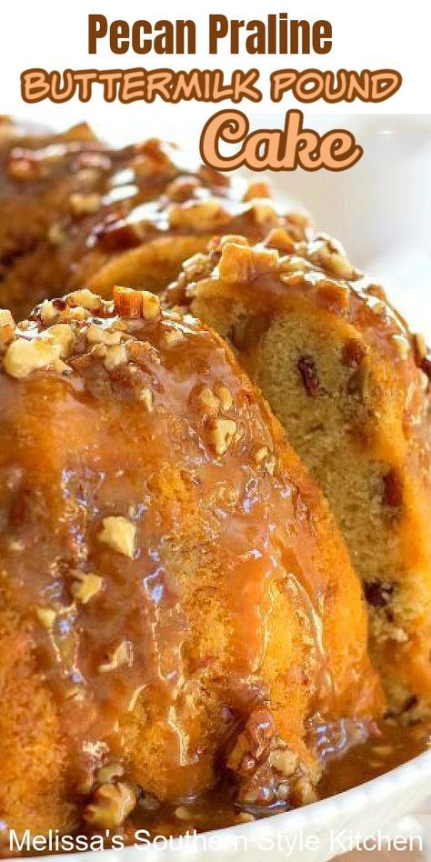 Pecan Pralines Cake, Unique Pound Cake Recipes, Desserts With Buttermilk, Pound Cakes Recipes, Cakes With Buttermilk, Pecan Praline Buttermilk Pound Cake, Praline Pound Cake, Buttermilk Cakes, Praline Glaze