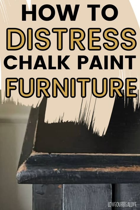 Distressed Chalk Paint Diy, How To Farmhouse Paint Furniture, How To Get Weathered Wood Look With Chalk Paint, Distressing Furniture With Chalk Paint, Distressing Black Furniture Diy, Weathered Look With Paint, Using Chalk Paint On Wood, Rustic Painted Table, How To Distress Chalk Painted Furniture