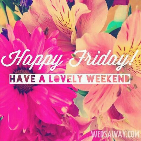 Happy Friday and have a great weekend to you sister and all,God bless♥★♥. Friday Greetings, Caregiver Quotes, Days Quotes, Fabulous Friday, Days Of The Week Quotes, Friday Images, Friday Quotes Funny, Happy Week End, Happy Friday Quotes