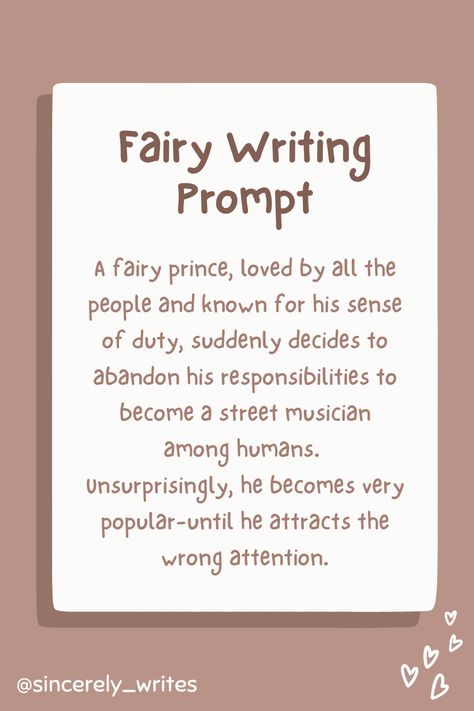 Fairy | Writing Prompt | Prince | Royalty | Street Musician | Mortal | Duty | Responsibilities | How To Write A Book | Novel Writing | Storybook Aesthetic | Quick Tips | Fairytale | Writing | Fiction | Short Stories | Writing Tips | Writer Aesthetic | Brown Fairy Story Ideas, Fantasy Writer Aesthetic, Fairy Writing Prompts, Fairy Prompts, Fairytale Writing Prompts, Royalty Writing Prompts, Royalty Prompts, Fairytale Writing, Fairy Writing