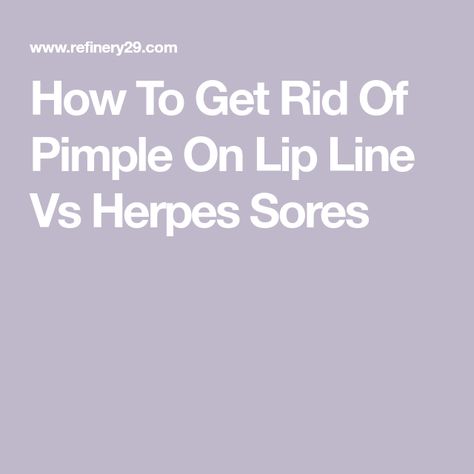 How To Get Rid Of Pimple On Lip Line Vs Herpes Sores Pimples On Lip Line, Causes Of Pimples, Pimple Causes, Pimples On Forehead, Overnight Acne Remedies, Teenage Acne, Face Mapping Acne, Pimples Under The Skin, Acne Makeup