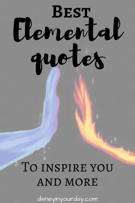 Disney Pixar Elemental quotes - Disney in your Day Classic Disney Quotes, Disney Goodbye Quotes, Pixar Quotes Inspirational, In My Element Quotes, Disney Positive Quotes, Elemental Movie Pixar Quotes, Disney Quotes About Growing Up, Elemental Movie Quotes, Elemental Quotes Movie