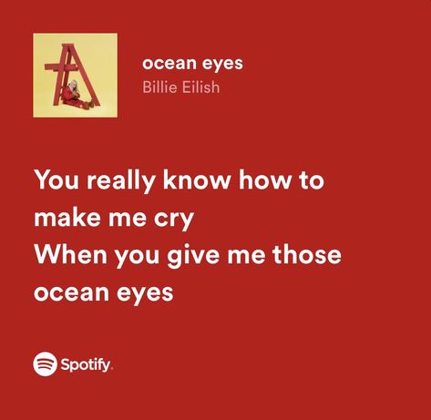 Ocean Eyes Lyrics, Lyrics Billie Eilish, Eyes Lyrics, Billie Eilish Lyrics, Billie Eilish Ocean Eyes, Belly Ache, Ocean Eyes, Lyric Poster, Be A Better Person