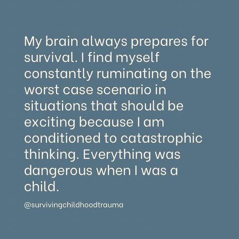 Childhood Healing Quotes, Catastrophizing Quotes, Post Traumatic Growth Quotes, Childhood Traumatic Quotes, Catastrophic Thinking, Survivor Quotes, God Help Me, Growth Quotes, Survival Mode