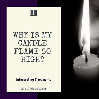 High Flame Candle Meaning, Jumping Candle Flame Meaning, How To Read Candle Flames, Candle Wax Dripping Meaning, Candle Flame, Candles Flame Meaning, Flames Meaning, Candle Meaning, Candle Magic Spells