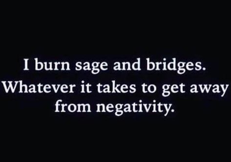 Negative Energy Quotes, Feeling Free Quotes, Burn Sage, Burning Sage, Sage Smudge, Halloween Goth, Energy Quotes, Vibrational Energy, Quotes That Describe Me