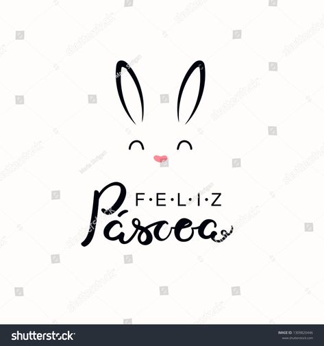 Hand written calligraphic lettering quote Feliz Pascoa, Happy Easter in Portuguese, with bunny face. Isolated objects on white background. Hand drawn vector illustration. Design concept card, banner. #Ad , #ad, #Happy#Pascoa#Easter#bunny Easter Design Graphic, Banner Ad, Hand Drawn Vector Illustrations, Bunny Face, Social Media Logos, Hand Drawn Vector, Branding Mockups, Lettering Quotes, Card Banner