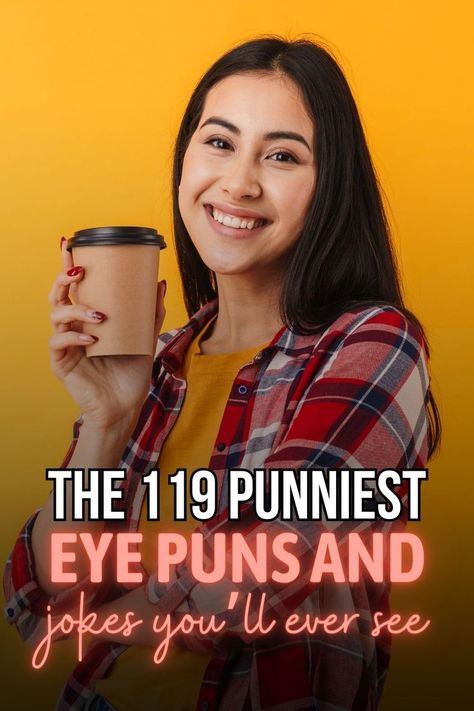 A brilliantly hilarious collection of eye puns and jokes that will make you (and others) laugh hard. Having tissues on hand is strongly recommended. Eye Puns, Eye Jokes, Burst Out Laughing, Relationship Advice Quotes, Funny Phrases, Advice Quotes, Motivational Phrases, Make You Cry, Heart Quotes