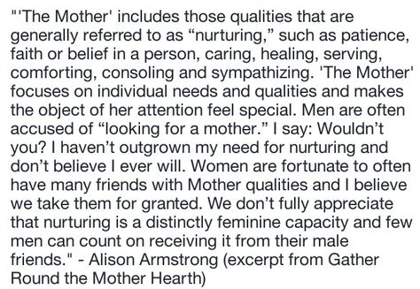 The Mother, archetype, feminine, nurturing, mother complex, men, women, relationships, emotions, support, Alison Armstrong, quotes Mother Archetype Divine Feminine, The Mother Archetype, Mother Archetype Aesthetic, The Mother Archetype Aesthetic, Mother Archetype, Oedipus Complex, Divine Feminine Quotes, Feminine Quotes, Understanding Men