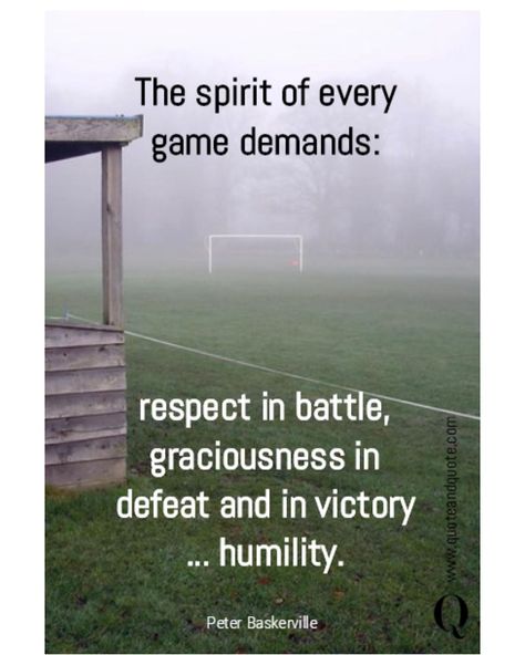 Quote and Quote on Instagram: ““ The spirit of every game demands: respect in battle, graciousness in defeat and in victory... humility” by Peter Baskerville…” Defeated Quotes, Game Day Quotes, Life Game, Health And Wellness Quotes, Wellness Quotes, Learn German, Quote Life, Life Purpose, True Words