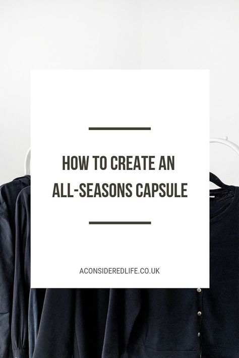 Creating An All Seasons Capsule Wardrobe Minimalism Wardrobe, Year Round Capsule Wardrobe, Minimal Capsule Wardrobe, Save Closet Space, Black Boyfriend Jeans, Project 333, Wardrobe Sets, Academia Style, Minimalist Capsule Wardrobe