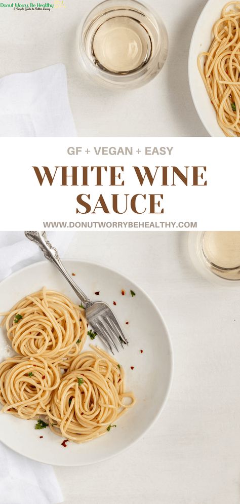 A few simple ingredients like dry white wine, garlic, olive oil, and lemon juice make this easy white wine sauce both healthy, vegan, gluten free, and on your plate in five minutes.  Just don't drink all of the main ingredient while you are at it ;) #whitewinesauce #pastasauce #healthypasta #30minutedinner #easydinner #valentinesdaydinner Pasta Sauce Dairy Free, Olive Oil Pasta Sauce, Healthy Pasta Sauce, Lemon White Wine Sauce, White Wine Pasta Sauce, Garlic White Wine Sauce, Butternut Squash Pasta Sauce, Light Pasta, Wine Butter