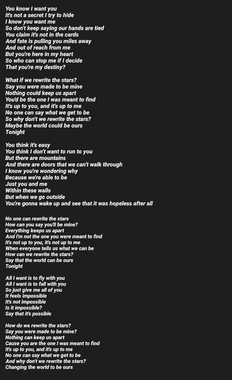 Rewrite the stars~~ lyrics part 1  credit by : Audrey Lyrics Ideas For Song, Made Up Song Lyrics, Unused Song Lyrics, Full Songs Lyrics, Full Lyrics To Songs, Random Lyrics To Sing, Free Song Lyrics To Use, Free Lyrics To Use, What If We Rewrite The Stars