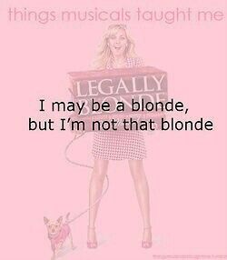 Things Musicals Taught Me. Legally Blonde Legally Blonde Musical Quotes, Greek Chorus Legally Blonde, Elle And Emmett Legally Blonde Musical, Legally Blonde Musical Emmett Elle Woods, Legally Blondes 2009, Blonde Quotes, Legally Blonde Memes Funny, Musical Quotes, Theater Kid Problems