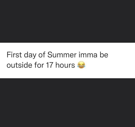 First Day Of Summer Quotes Funny, Summer Twitter Quotes, First Day Of Summer Quotes, Social Quotes, First Day Of Summer, Instagram Quotes Captions, Summer Quotes, Twitter Quotes Funny, Light Summer