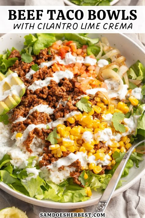 Fresh, flavorful, and fully loaded ground beef taco bowls with a cilantro lime crema! Ditch the takeout this week and make this delicious and healthy meal at home for an easy dinner recipe or healthy lunch idea. Cilantro lime rice, seasoned ground beef, sautéed corn and veggies, and an irresistibly creamy and tangy cilantro lime crema – YUM! Cilantro Ground Beef, Cilantro Lime Rice Ground Beef, Ground Beef Salad Bowl, Loaded Taco Bowl, Healthy Ground Beef Tacos, Ground Beef Cilantro Recipes, Ground Beef Bowls Healthy, Cilantro Lime Rice Bowl, Ground Beef Taco Bowls