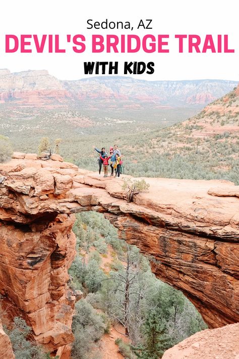 Hiking the Sedona Devil's Bridge Trail with Kids | Local Passport Family Sedona Hikes With Kids, Devils Bridge Sedona, Sedona Family Photos, Sedona With Kids, Hiking Sedona, Hiking Photoshoot, Sedona Hiking, Devils Bridge, Usa Trips