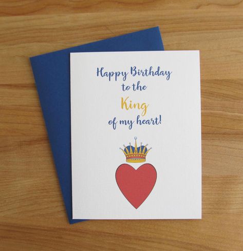 Happy Birthday To The King Of My Heart. A sweet birthday card for the special man in you life! Blank inside.  Card has a slight texture and measures 4¼ inches by 5½ inches (10.79 cm by 13.97 cm) and comes packaged with an envelope in a cellophane sleeve. Card stock is Acid Free Strathmore Happy Birthday My King, My King, Falling In Love Quotes, Sweet Birthday, King Of Hearts, King Of My Heart, The King, My Heart, Falling In Love