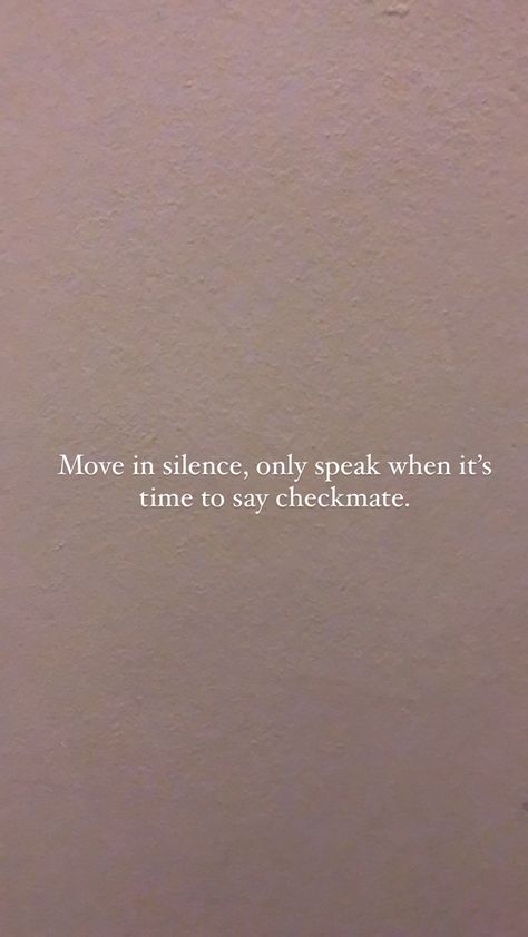 Move in silence Change In Silence, Gangsters Move In Silence, Quotes About Moving In Silence, Making Moves In Silence Quotes, Move Silently Quotes, Move In Silence Wallpaper, Grow In Silence Quotes, Succeed In Silence Quotes, Move In Silence Quotes Success