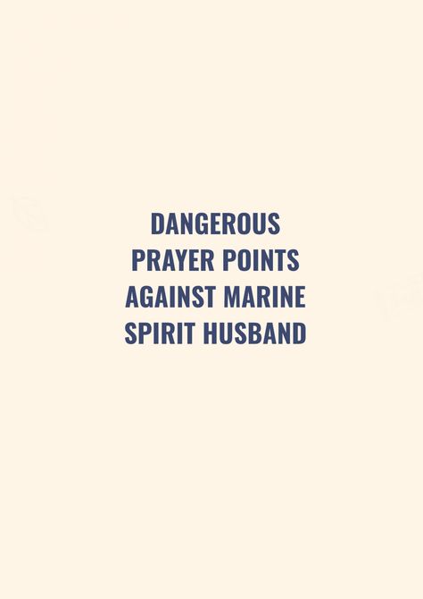 Prayers Against Spiritual Husbands, Prayer Against Monitoring Spirits, Marine Spirits, Spiritual Husband, Powerful Prayers For Protection, Husband Prayer, Dangerous Prayers, Prayer For Finances, Ratajkowski Style