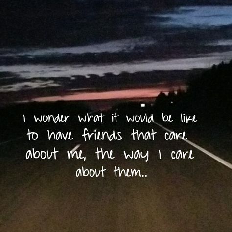 ☹ I sadly enough feel this way daily, I feel as though no-one cares about my problems or cares to know how I am doing. Probably why I distance myself from people, I always go out of my way for people and seem to never get it in return. No One Knows How I Feel, I Feel Like My Friends Dont Care, Why Am I Always A Problem, Why Do I Care So Much Quotes, Why Do I Feel This Way, Sensitive People Quotes, Care About You Quotes, Helpful Quotes, No One Likes Me