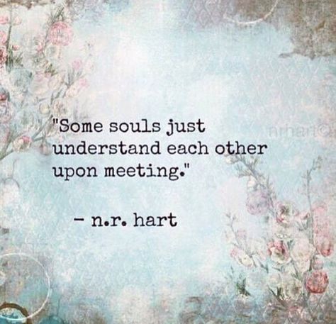 Soul recognition Quotes Distance Friendship, Miss You Quotes For Him, Old Soul Quotes, N R Hart, Live Quotes For Him, Quotes Distance, Connection Quotes, Love You Quotes For Him, I Love You Quotes For Him