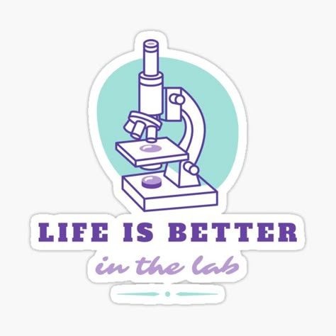 This cute design features a microscope with the phrase, "Life Is Better In The Lab". A great gift for your lab mate! Check out our store! jadedscientist.redbubble.com • Millions of unique designs by independent artists. Find your thing. Stickers Bonitos, Medical Laboratory Scientist, Laboratory Scientist, Regalos Ideas, Lab Week, Science Stickers, Medical Laboratory, Business Venture, Marine Biology