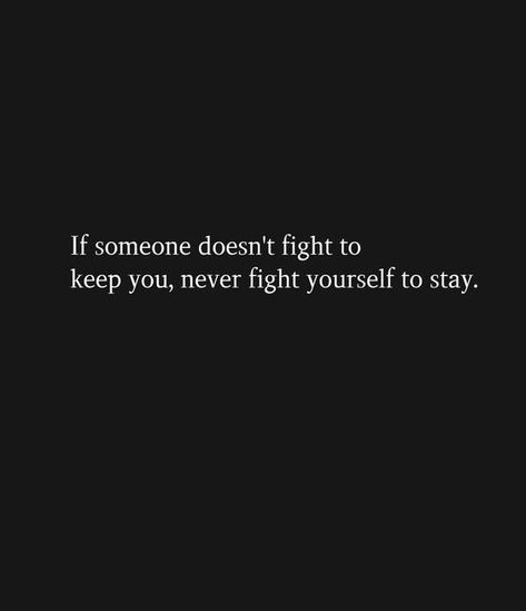 If someone doesn't fight to keep you, never fight yourself to stay. #relationshipquotes #quotes #happiness #lovequotes #love Bad Marriage Quotes, Stay Happy Quotes, Stay Quotes, Bad Relationship Quotes, Bad Marriage, Giving Up Quotes, Relationship Quotes For Him, Quotes Happiness, Soothing Quotes