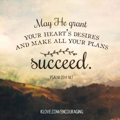 May HE grant your hearts desires and make all your plans succeed - Psalm 20:4 Psalm 20 4, Psalm 20, Goals Life, Success Motivation, Entrepreneur Business, Favorite Bible Verses, Business Inspiration, Verse Quotes, Money Quotes