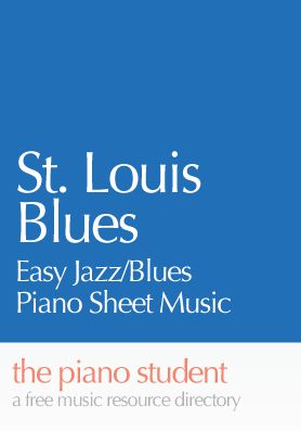 St. Louis Blues – Easy Jazz Piano Sheet Music – the piano student Jazz Improvisation, Piano Sheet Music Beginners, Piano Tips, Blues Piano, Blue Song, Best Piano, Music Lesson, Teaching Lessons, Easy Piano Sheet Music