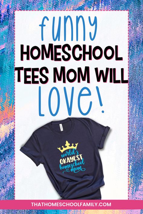 11 Funny Homeschool Shirts Mom will Love! - That Homeschool Family Funny Homeschool, Start Homeschooling, Homeschool Family, Homeschool Shirts, Homeschool Field Trips, Free Homeschool Resources, Homeschool Teacher, How To Start Homeschooling, Free Homeschool