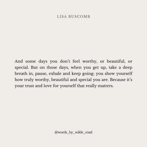 Lisa Buscomb Quotes, Lisa Buscomb, Love For Yourself, Take A Deep Breath, Keep Going, Beautiful Quotes, Poetry, Matter, Feelings