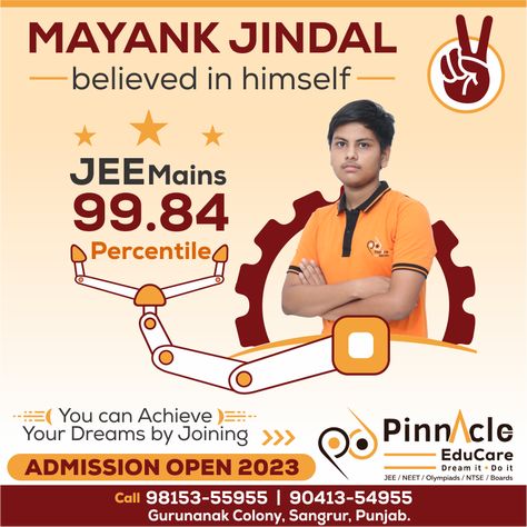 👏Heartiest Congratulations to Mayank Jindal for outstanding performance in JEE Mains 2023👏 💐He has been a part of Pinnacle Regular Classroom Program. 🏆11 students out of 37 students have secured above 99 percentile, 6 students have secured above 99.5 percentile 🏅For best results, better & bright future🏅 Join Pinnacle Educare, Sangrur 📞+91-98153-55955 🖥️www.pinnacloeducare.com #PinnacloEducare#BestResultsInRegion#JEEMainsResult2023#DreamItD 99 Percentile, Jee Mains, School Brochure, Dream It Do It, Hearty Congratulations, Pamphlet Design, Media Advertising Design, Academic Goals, Social Media Advertising Design