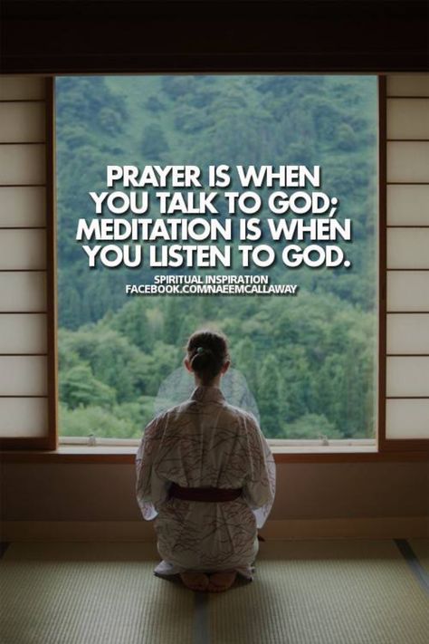 prayer is when you talk to God; meditation is when you listen to God. Listen To God, Talk To God, A Course In Miracles, Pranayama, Spiritual Inspiration, Guided Meditation, Ayurveda, The Words, Spiritual Quotes