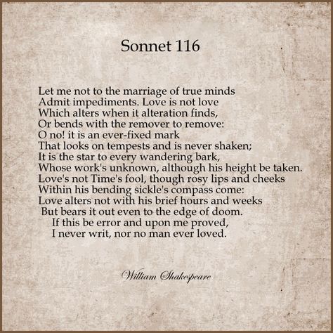 An Analysis of Shakespeare's Sonnet 116 on We Heart It Shakespeare Sonnet 116, Shakespeare Love Poems, Romantic Shakespeare Quotes, William Shakespeare Sonnets, Sonnet 116, William Shakespeare Frases, Die Quotes, Shakespeare Sonnets, William Shakespeare Quotes