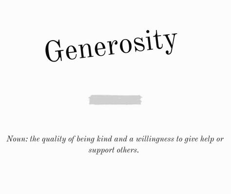 The word Generosity holds such a profound meaning; to give and support others without expectation. Generosity enhances acts of kindness, helps establish trust and keeps the heart moving in a direction of love. 💛 • Grab a paper and pen, and journal how generosity is a part of your daily ritual or monthly habits. While being generous to others is a beautiful act, how are you generous with yourself? 💛 . . . #gratitude #morningmotivation #mindfulness #grateful #generosity #journal #wellandco1 Help Others Aesthetic, Generosity Aesthetic, Helping Others Quotes Acts Of Kindness, Helping Others Aesthetic, Generous Aesthetic, Generous Quotes, Generosity Quotes, Helping Others Quotes, Monthly Habits