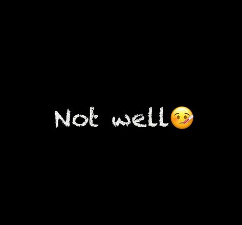 I'm Sick Quotes, Sick Quotes, Not Well, Lines Quotes, Cute Attitude Quotes, Weird Words, Short Words, Doing Me Quotes, Mood Off.