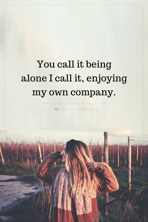 Enjoying My Own Company, My Own Company, Inspirational Smile Quotes, Company Quotes, Introvert Quotes, Vibe Quote, Own Company, Better Alone, Self Inspirational Quotes