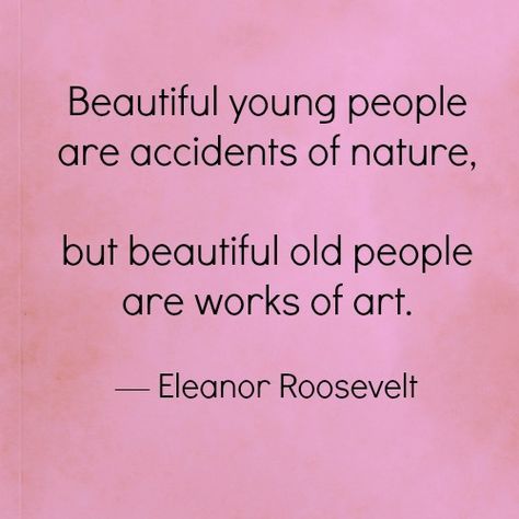 Aging Gracefully Quotes, Older Quotes, Collateral Beauty, Aging Quotes, Inspirational Quotes For Women, Ideas Quotes, Aging Well, Aging Gracefully, Old People