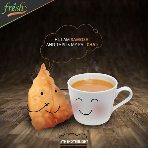 #TheHotDelight #seasonseatings Chai and Samosa... Loved by many in all #seasons. Tag & share with a friend of yours. Chai Samosa Illustration, Chai Poster Design, Ramadan Ads, Tea Ads, Bread Pakora, Chai Samosa, Father Love Quotes, Standee Design, Masala Tea