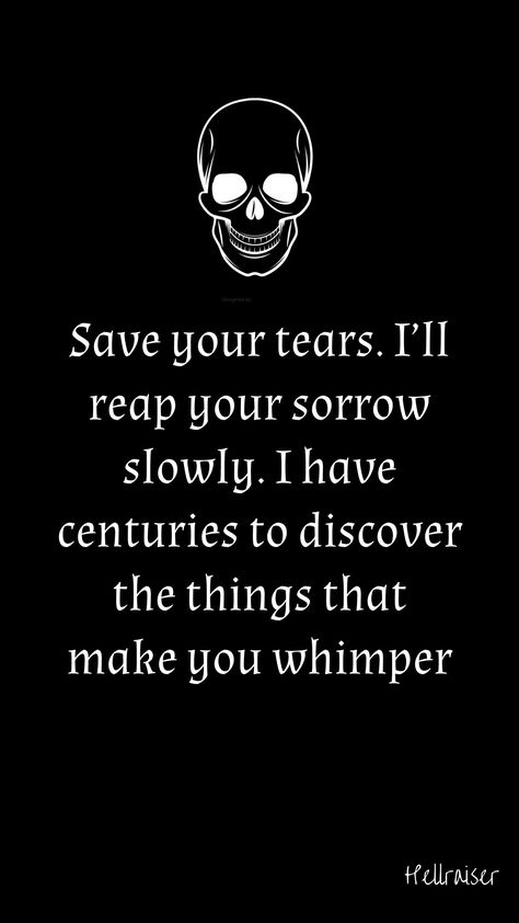 Hellraiser Quotes, Hellbound Heart, Wierd Quotes, Spooky Quotes, Dedication Quotes, Horror Movie Quotes, Scary Quotes, Creepy Quotes, Healing Heart Quotes