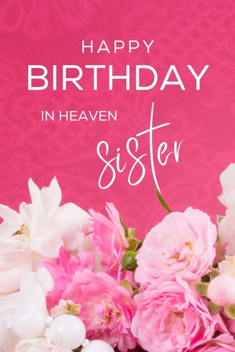 Happy Birthday in Heaven Sister - Birthday Wishes Sister in Heaven 23 Birthday Wishes, Happy Birthday In Heaven Sister, Happy Birthday Sister In Heaven, Birthday Wishes In Heaven, Happy Birthday Little Sister, Sister In Heaven, Happy Birthday Wishes Sister, Mom In Heaven Quotes, 23 Birthday