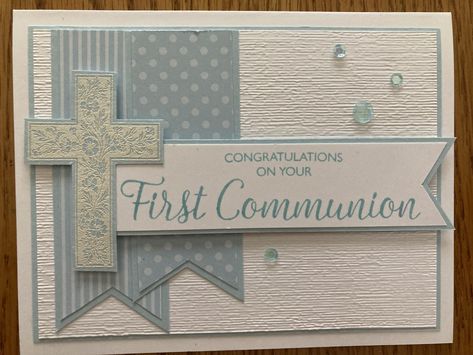 Stampin Up First Communion Cards, First Communion Cards For Girls Handmade, First Communion Cards For Boys, Stampin Up Confirmation Cards, First Communion Cards Handmade, Communion Cards Handmade, Confirmation Cards Handmade, Baptism Cards Handmade, Holy Communion Cards