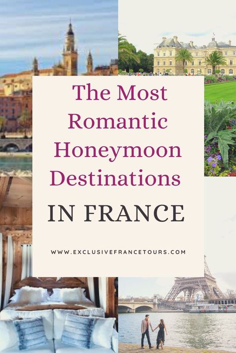 French Honeymoon, October Honeymoon, Honeymoon France, Honeymoon In France, Best Honeymoon Locations, France Honeymoon, Bora Bora Honeymoon, Europe Honeymoon, Greece Honeymoon