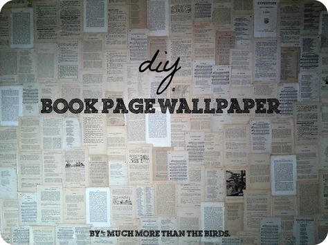 cover a wall in book pages!  My nerdy heart loves this.  :) Book Pages As Wallpaper, Book Page Wallpaper, Page Wallpaper, Thrift Shop Finds, As Wallpaper, Bird Book, Book Wall, Paper Birds, Book Wallpaper