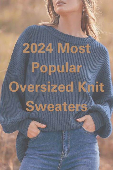 According to top fashion magazines and the most popular clothing trends online, women are flocking to the "oversized knit sweater"this winter season. These cozy sweaters offer comfort and style, making them a go-to choice for colder months. #2024trends #2024style #wintertrends #oversizedknitsweater #oversized Oversized Knit Sweaters, Sweaters Amazon, Oversize Knit Sweater, Oversized Sweater Outfit, Knit Sweater Outfit, Oversized Knit Sweater, Sweater Ideas, Popular Clothing, Oversized Sweaters