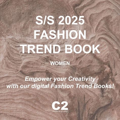 Fashion Trends Forecast: Spring Summer 2025. Key Directions for Womenswear Design - C2 Fashion Studio Fashion Trend Book, Design Color Trends, Fashion Trend Forecast, Color Trends Fashion, Digital Fashion, Fashion Forecasting, Social Trends, Spring Summer Trends, Innovative Fashion